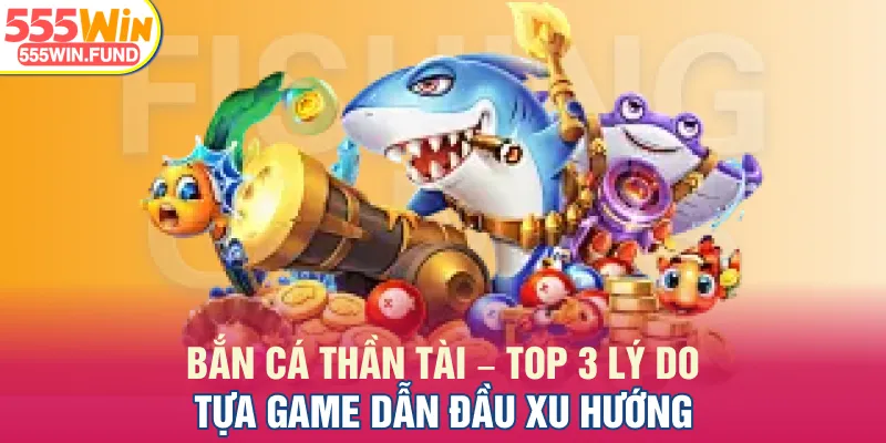 Bắn cá Thần Tài