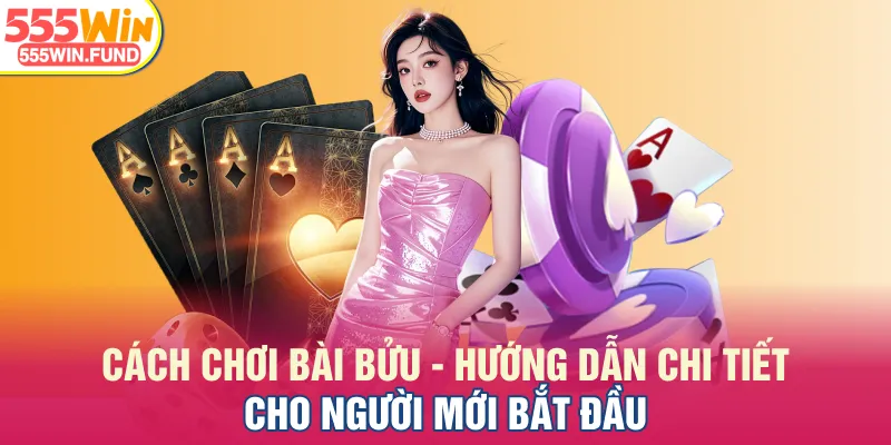 Cách chơi bài Bửu