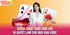 Chiến thuật chơi Sâm Lốc