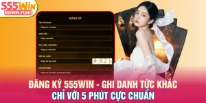 Đăng ký 555WIN