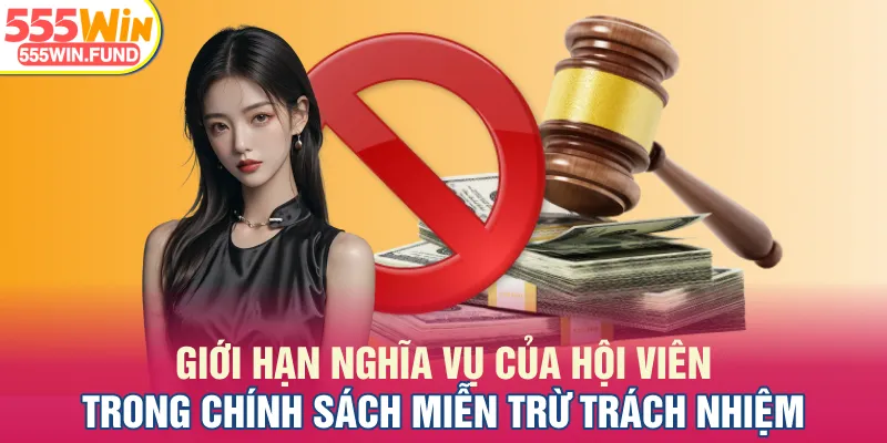 Giới hạn nghĩa vụ của hội viên trong chính sách miễn trừ trách nhiệm