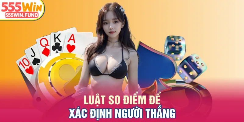 Luật so điểm để xác định người thắng