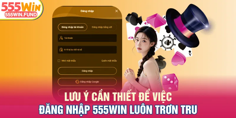 Lưu ý cần thiết để việc đăng nhập 555WIN luôn trơn tru
