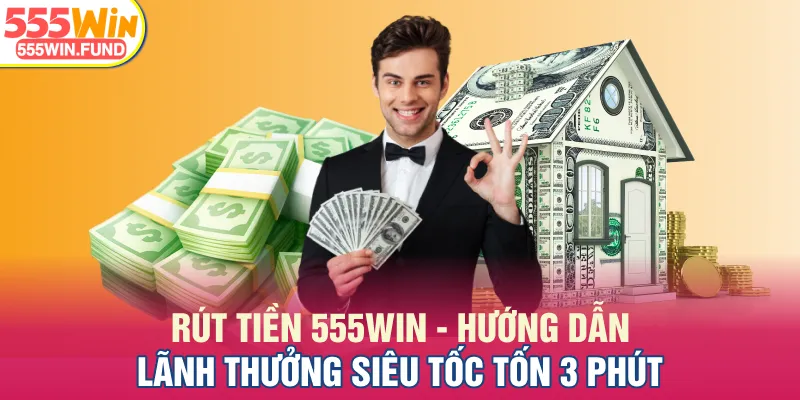 Rút tiền 555WIN