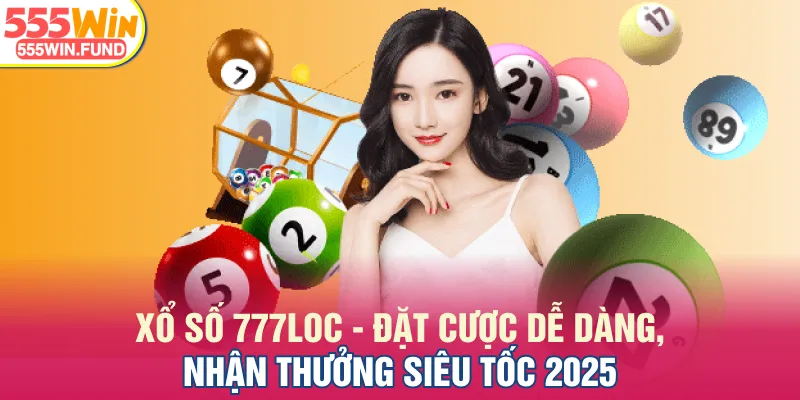 Sức hút bền bỉ từ các điểm cộng của xổ số 555WIN